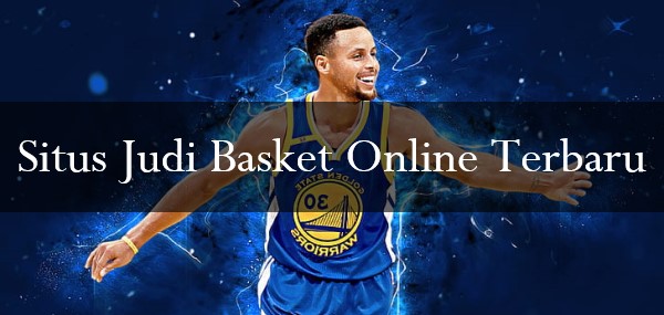 Situs Judi Basket Online Terbaru